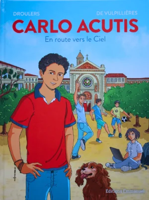 Carlos ACUTIS - En route vers le Ciel