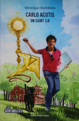 Carlos ACUTIS - Un saint 2.0